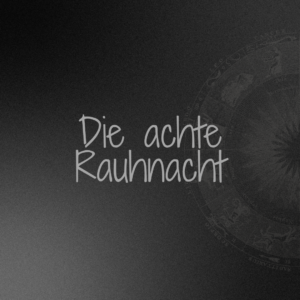 Die achte Rauhnacht