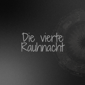 die vierte Rauhnacht