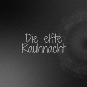 Die elfte Rauhnacht