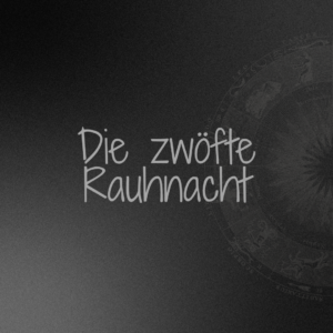 die zwölfte Rauhnacht